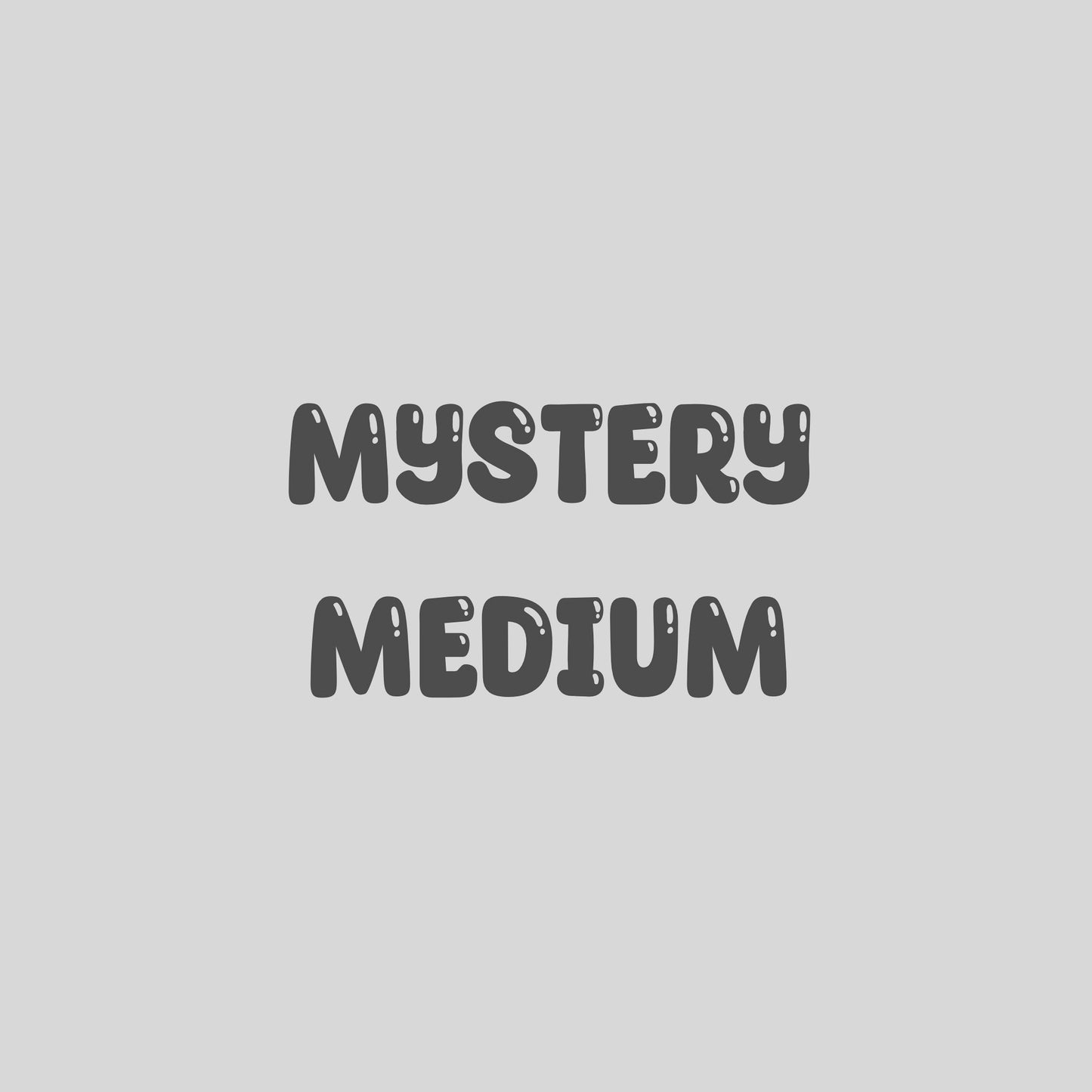 Mystery Medium Pre Order - READ DESCRIPTION